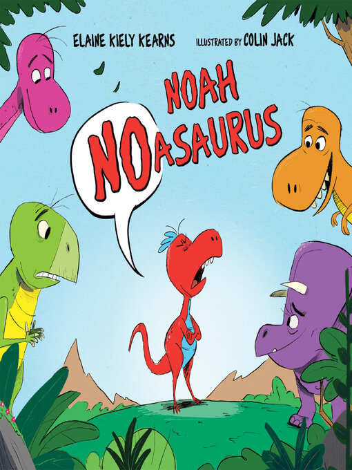 Title details for Noah Noasaurus by Elaine Kiely Kearns - Available